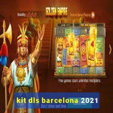 kit dls barcelona 2021